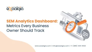 SEM Analytics Dashboard Metrics Every Business Owner Should Track