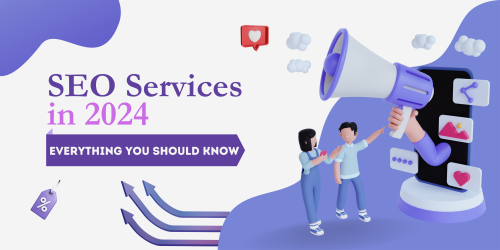 SEO Services in 2024 Everything You Should Know